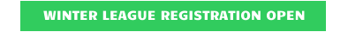 WINTER LEAGUE REGISTRATION OPEN