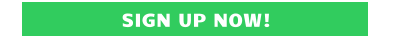 SIGN UP NOW!